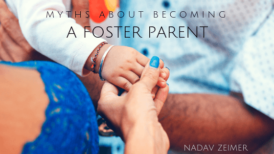 Nadav Zeimer Myths About Foster Parents
